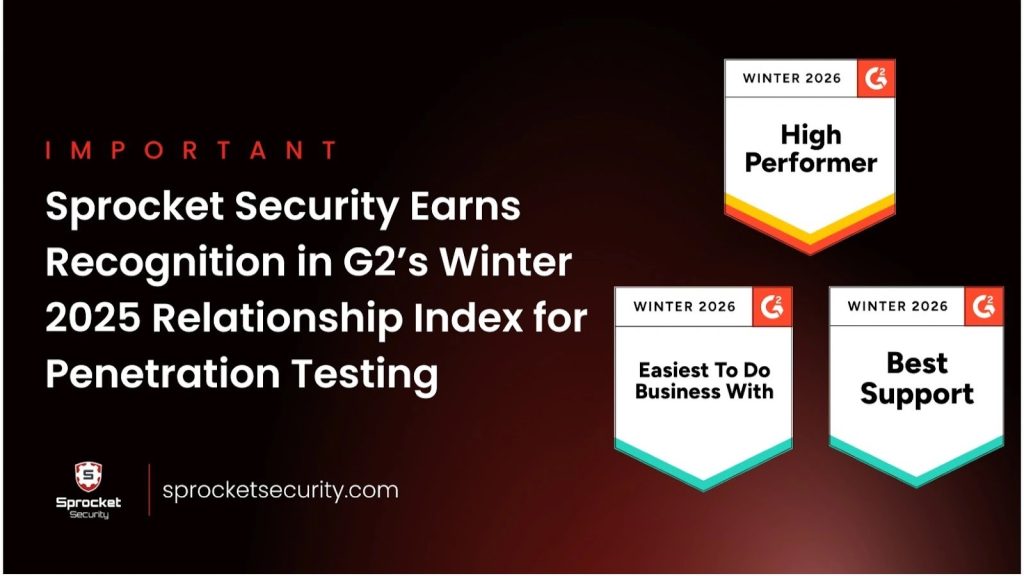 Sprocket Security Earns Repeat Recognition in G2’s Winter 2025 Relationship Index for Penetration Testing